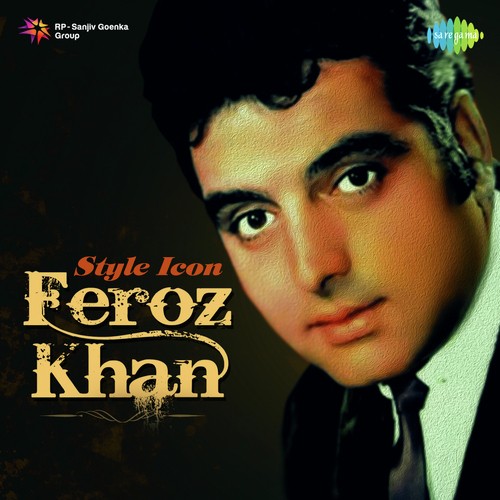 Style Icon - Feroz Khan Mohammed Rafi MP3 Download